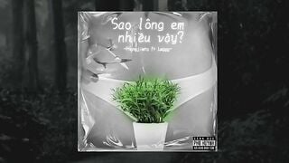 SAO LÔNG EM NHIỀU VẬY? - Phongjimto ft Raper Văn Leg (Xamloz Music)