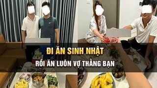 Đi ăn sinh nhật chịch vợ bạn thân