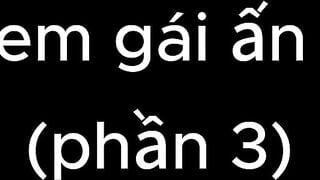 Chịch em hot girl ấn độ 19 tuổi qua du học việt nam (p3)